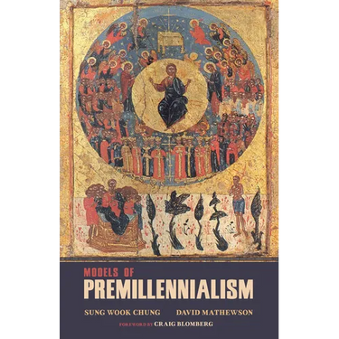 Models of Premillennialism