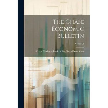 The Chase Economic Bulletin; Volume 1