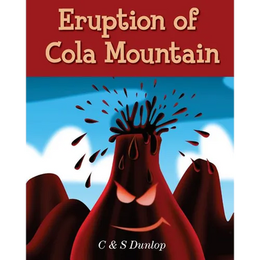 Children's Books: "Eruption of Cola Mountain" Illustrated Children's Stories for Kids Ages 4-8