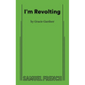 I'm Revolting
