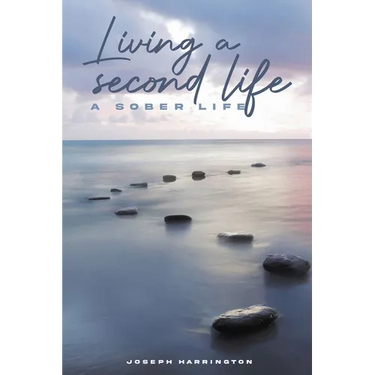 Living A Second Life: A Sober Life