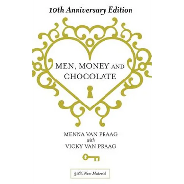 Men, Money & Chocolate: 10th Anniversary Edition