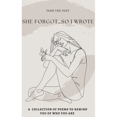 She Forgot...So I Wrote.