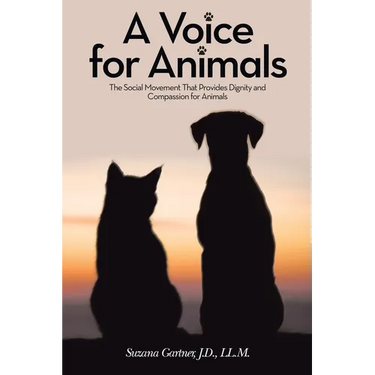 A Voice for Animals: The Social Movement That Provides Dignity and Compassion for Animals