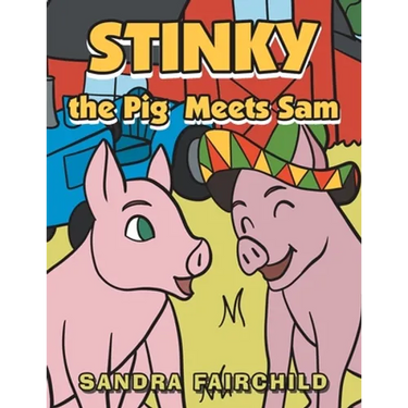 Stinky the Pig Meets Sam