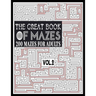 The Great Book of Mazes: 200 Mazes for Adults vol.2: Great way for Relaxing, Stress Relief and having fun. Complex Maze Books Adults. Challengi