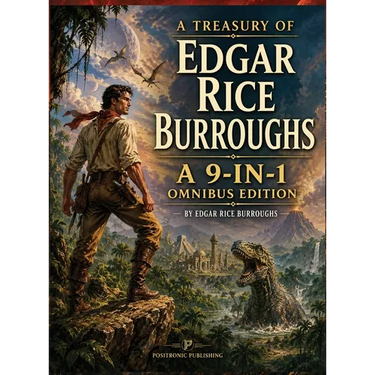 A Treasury of Edgar Rice Burroughs: A 9-in-1 Positronic Omnibus Edition