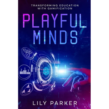 Playful Minds: Transforming Education with Gamification