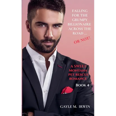 Falling for the Grumpy Billionaire Across the Road ... Or Not!