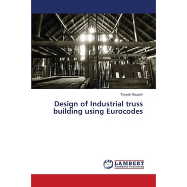 Design of Industrial truss building using Eurocodes