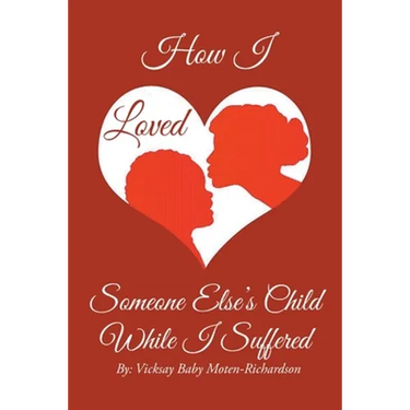 How I Loved Someone Else's Child While I Suffered