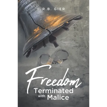 Freedom Terminated with Malice
