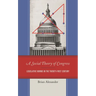 A Social Theory of Congress: Legislative Norms in the Twenty-First Century