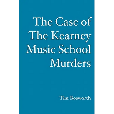The Case of the Kearney Music School Murders