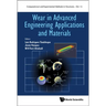 Wear in Advanced Engineering Applications and Materials