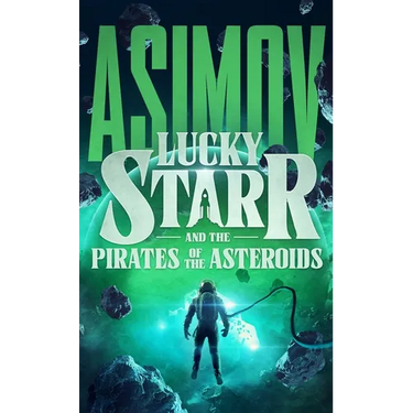 Lucky Starr and the Pirates of the Asteroids