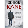 Senior Kane: A Woman Can Hold a Grudge Longer Than Any Man, Just Asked Any Man.