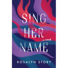 Sing Her Name