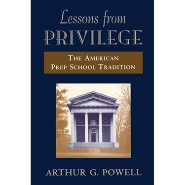 Lessons from Privilege: The American Prep School Tradition