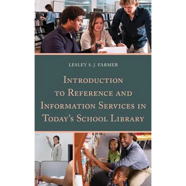 Introduction to Reference and Information Services in Today's School Library