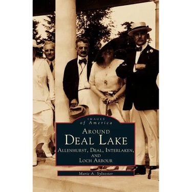 Around Deal Lake: Allenhurst, Deal, Interlaken, and Loch Arbour