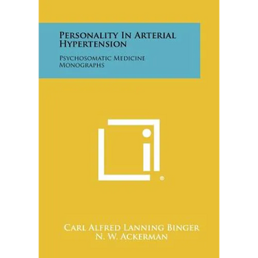 Personality In Arterial Hypertension: Psychosomatic Medicine Monographs