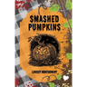 Smashed Pumpkins