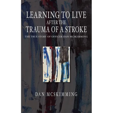 Learning to Live After the Trauma of a Stroke