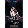 My Life to Take: A Demon's Love book 2