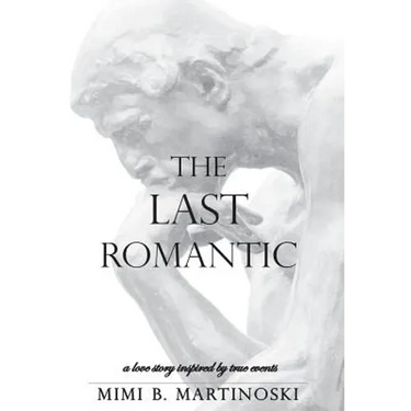 The Last Romantic: A Love Story Inspired by True Events