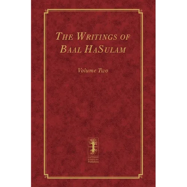The Writings of Baal HaSulam - Volume Two