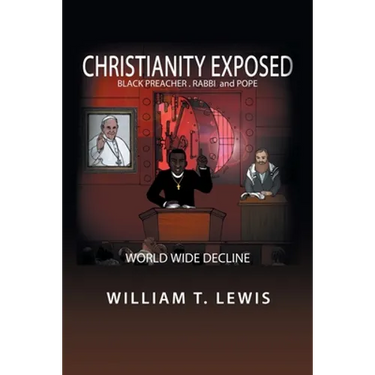 Christianity Exposed: Black Preacher, Rabbi and Pope