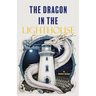 The Dragon In The Lighthouse