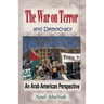 The War on Terror and Democracy: An Arab American Perspective