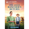 The Amish Rancher's Return: An Uplifting Inspirational Romance