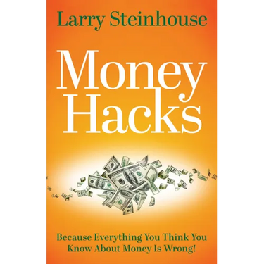 Money Hacks: Because everything you think you know about money is wrong