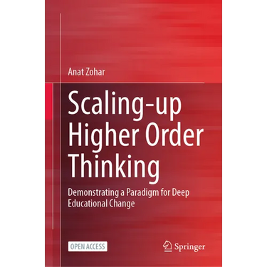Scaling-Up Higher Order Thinking: Demonstrating a Paradigm for Deep Educational Change
