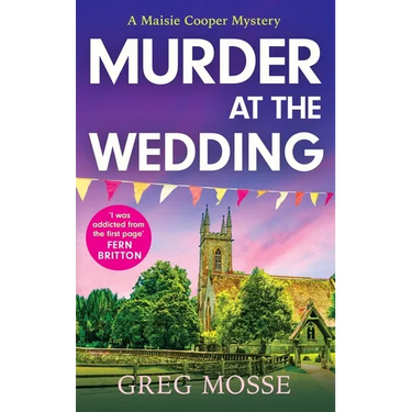 Murder at the Wedding: A Gripping and Addictive British Cozy Murder Mystery