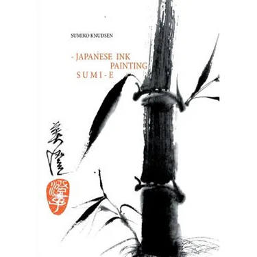 Sumi-E: Japanese Ink Painting