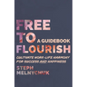 Free to Flourish: Cultivate Work-life Harmony for Success and Happiness