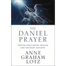 The Daniel Prayer: Prayer That Moves Heaven and Changes Nations