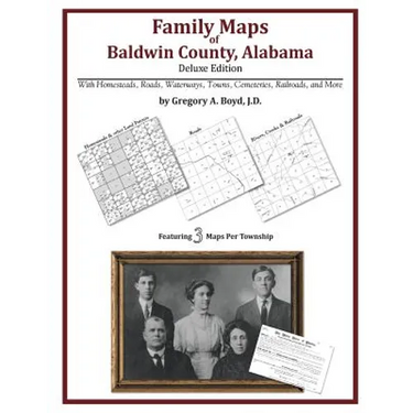 Family Maps of Baldwin County, Alabama, Deluxe Edition
