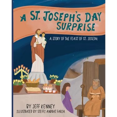 A St. Joseph's Day Surprise: A Story of the Feast of St. Joseph