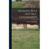 On Alien Rule and Self-government