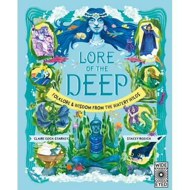 Lore of the Deep: Folklore & Wisdom from the Watery Wilds