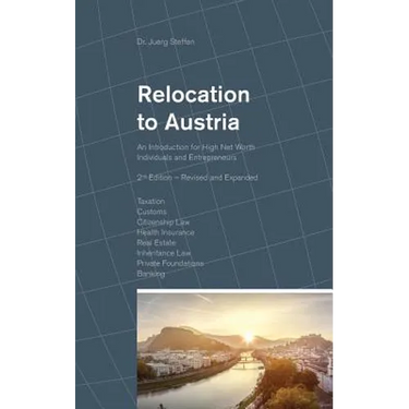 Relocation to Austria: An Introduction for High Net Worth Individuals and Entrepreneurs