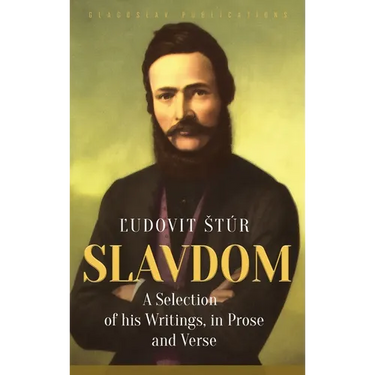 Slavdom: A Selection of his Writings, in Prose and Verse