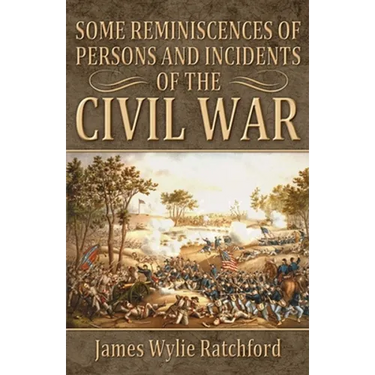 Some Reminiscences of Persons and Incidents of the Civil War