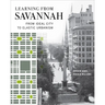 Learning from Savannah: From Ideal City to Elastic Urbanism