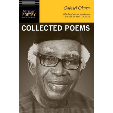 Gabriel Okara: Collected Poems